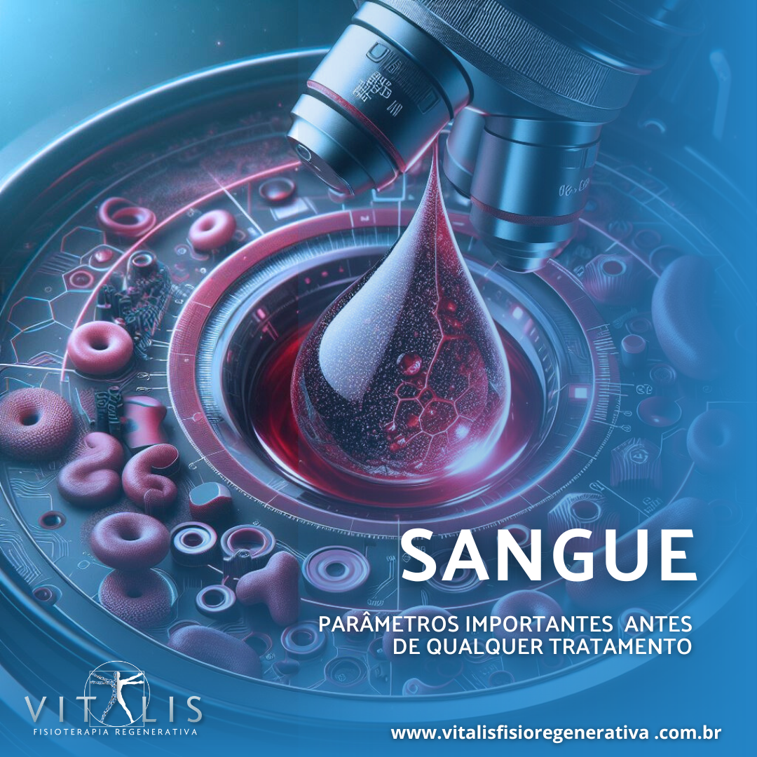 Sangue: Parâmetros importantes antes de qualquer tratamento